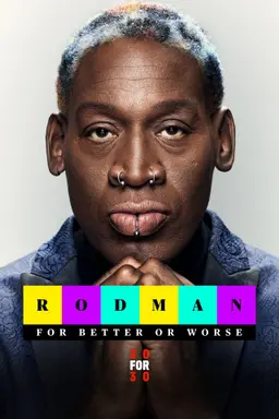 Rodman: For Better Or Worse