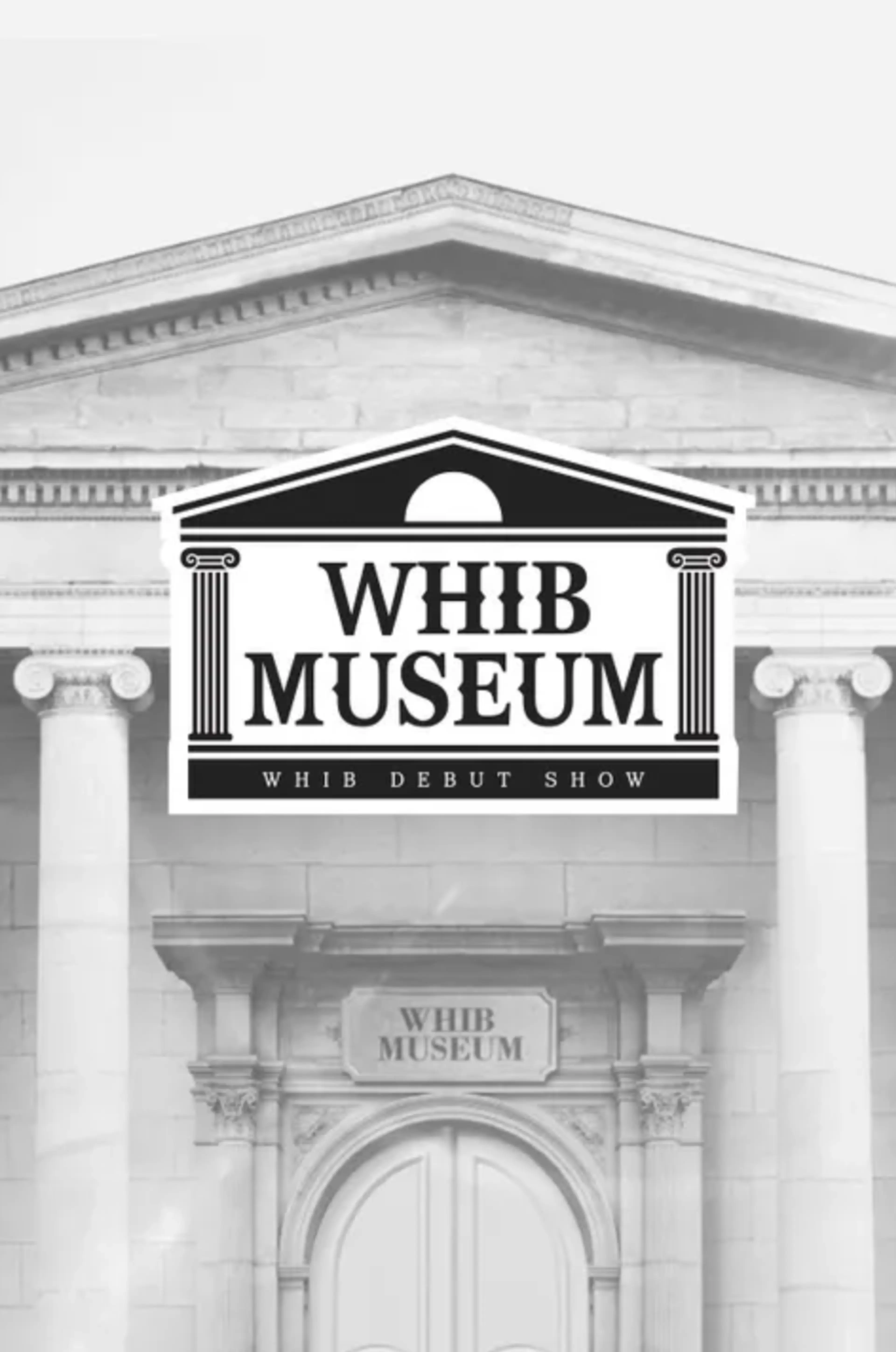 WHIB DEBUT SHOW : WHIB MUSEUM