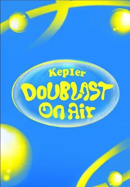 Kep1er DOUBLAST On Air