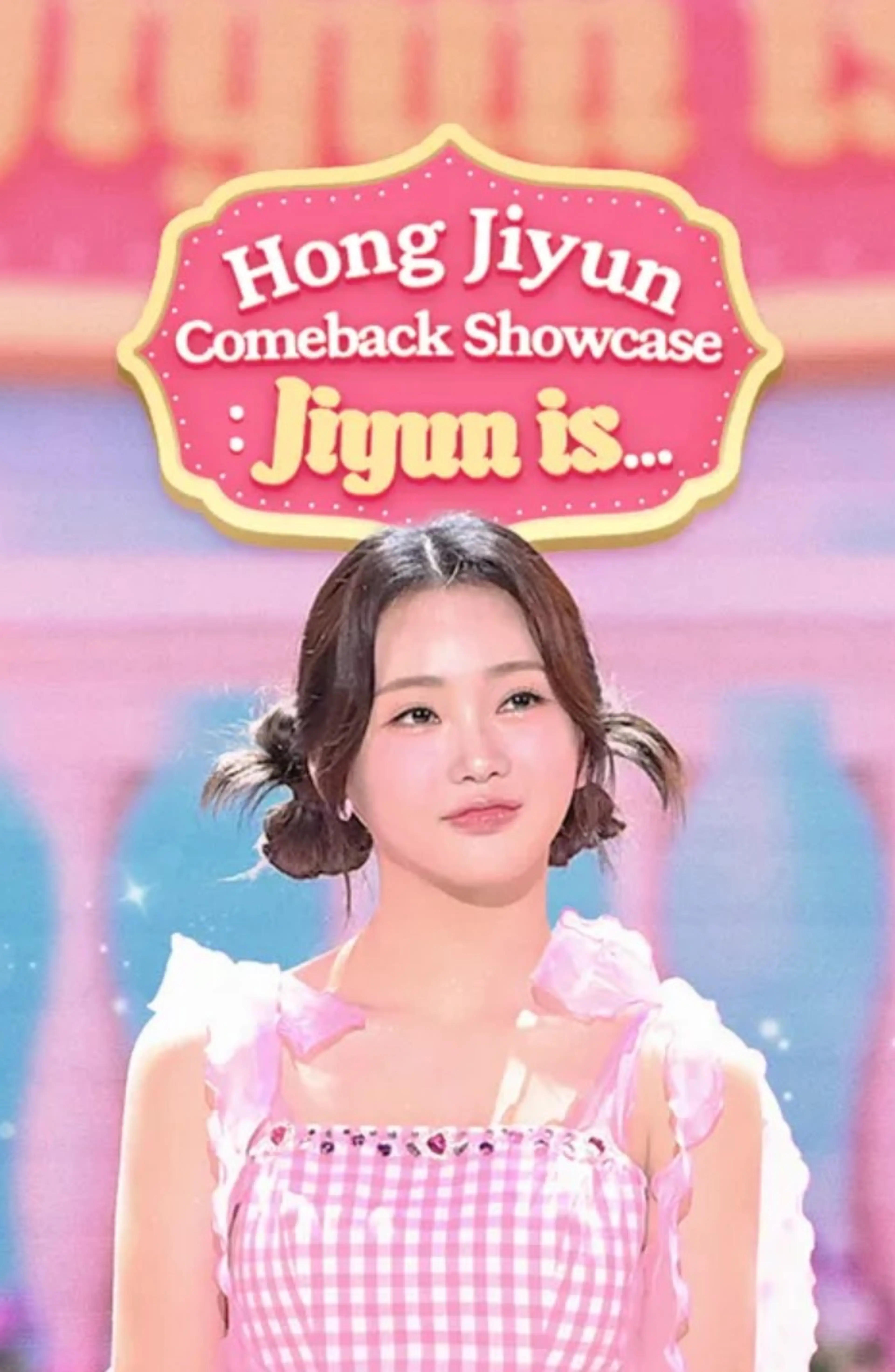 Hong Jiyun Comeback Showcase : Jiyun is...