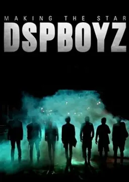 MAKING THE STAR: DSP BOYZ