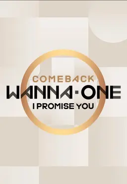Wanna One COMEBACK <I PROMISE YOU>