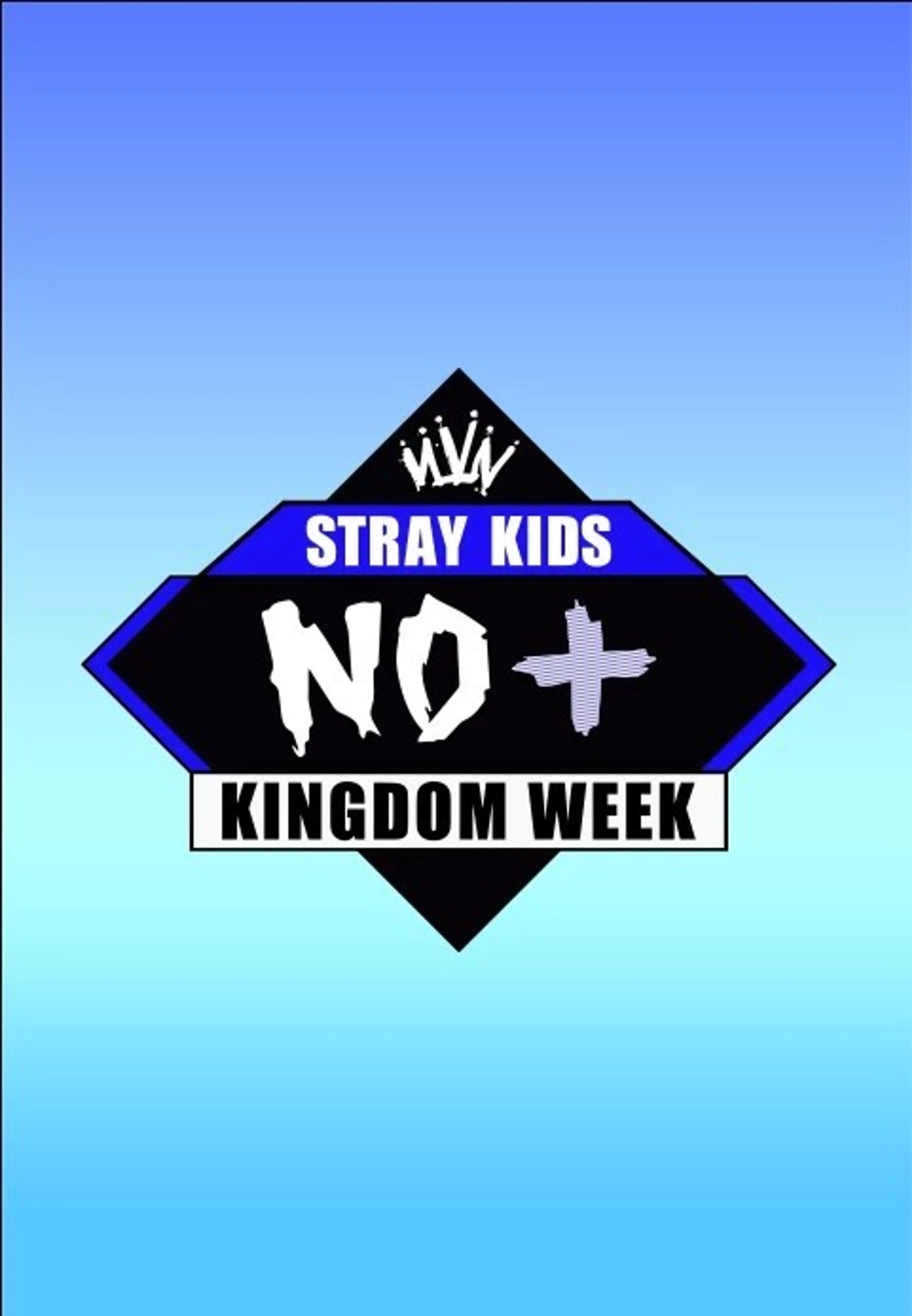 KINGDOM WEEK : <NO+>