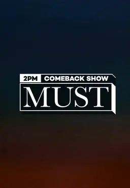 2PM COMEBACK SHOW : MUST