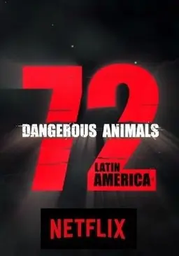 72종의 위험한 동물들: 라틴아메리카
