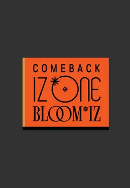 COMEBACK IZ*ONE : BLOOM*IZ